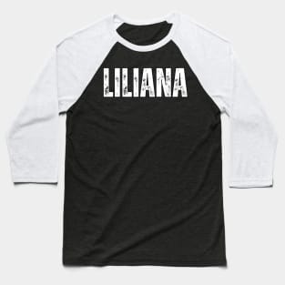 Liliana Name Gift Birthday Holiday Anniversary Baseball T-Shirt